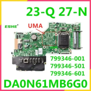 For HP 23-Q 27-N 23 27 all-in-one computer motherboard 799346-001 799346-501 799346-601 DA0N61MB6G0 Motherboard 100% Tested